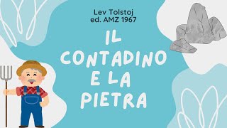 IL CONTADINO E LA PIETRA di Lev Tolstoj AMZ editrice solo fiaba [upl. by Enram236]