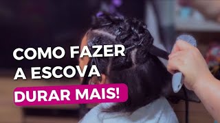 COMO FAZER A ESCOVA DURAR MAIS [upl. by Rediah]