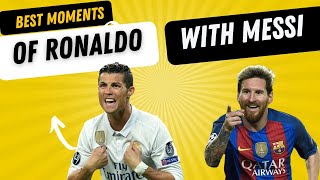 Messi vs Ronaldo Greatest Duels in Football History [upl. by Noeruat]