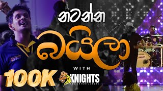 Baila බයිල​ Medley  2 Live Knights [upl. by Burn462]