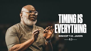 Timing Is Everything  Bishop TD Jakes [upl. by Aicilas]