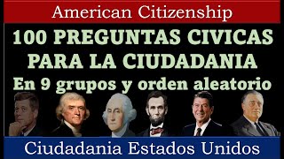 100 PREGUNTAS CIVICAS PARA LA CIUDADANIA En 9 grupos y orden aleatorio Se repite en 2 veces [upl. by Jabin586]