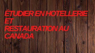 Étudier en hotellerie et restauration au canada [upl. by Anida]