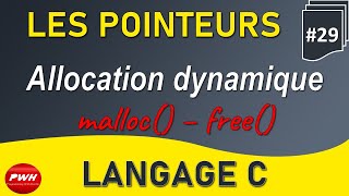 29 Langage C  Les Pointeurs Allocation dynamique  malloc et free [upl. by Dahl]