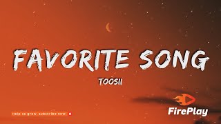 Toosii  Favorite Song Lyrics [upl. by Esyak]