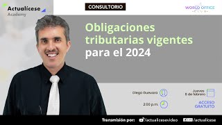 Obligaciones tributarias vigentes para el 2024 [upl. by Afnin794]