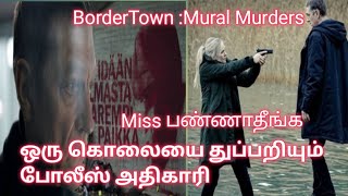 BorderTown  Mural Murders Full Movie Story Review Explanied in Tamil Tamil Voiceover Movies Adda [upl. by Adrial332]