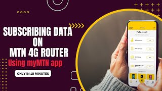 Subscribing Data On MTN 4G Router Using myMTNapp [upl. by Croydon]