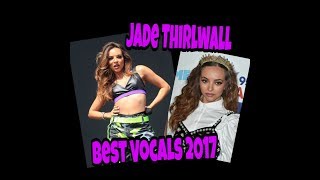 Jade Thirlwall  Best Vocals 2017 Part 2 [upl. by Cleavland]