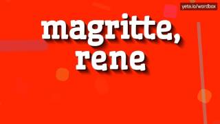 MAGRITTE RENE  HOW TO PRONOUNCE IT [upl. by Elyrad816]