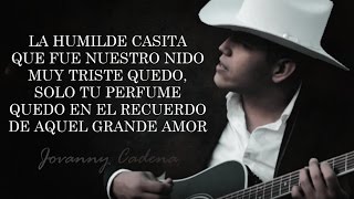 LETRA ¨LOS HOMBRES NO DEBEN LLORAR¨  Jovanny Cadena Lyric Video [upl. by Aohk794]