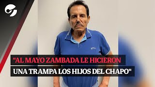 quotAL MAYO ZAMBADA LE HICIERON UNA TRAMPA LOS HIJOS DEL CHAPO GUZMÁNquot [upl. by Idnak506]