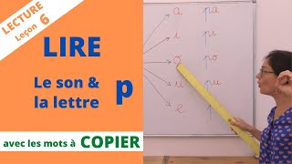 Lecture 6  le son p la lettre p Apprendre à lire CP maternelle méthode syllabique [upl. by Ilojne]