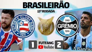 BAHIA 1 X 2 GREMIO AO VIVO CAMPEONATO BRASILEIRO  POS JOGO [upl. by Neleb673]