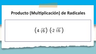 Producto Multiplicación de Radicales [upl. by Gurias]