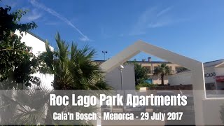 AluaSun Lago Park formerly the Roc Lago Park Apartments  Calan Bosch Menorca  29 July 2017 [upl. by Estella826]