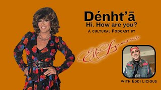 Exploring Two Spirit Identity amp Culture  Dénht’ā Podcast Ep 17 with Ella Lamoureux amp Eddi Licious [upl. by Dor227]