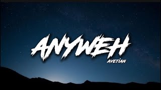 Ayetian  Anyweh Lyrics [upl. by Arannahs]