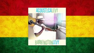 Barrington Levy  Here I Come  AcousticaLevy [upl. by Sell]