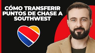 Cómo Transferir Puntos de Chase a Southwest [upl. by Segalman]