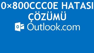 Outlook 0x800ccc0e Hatası Çözümü [upl. by Ellennaj84]