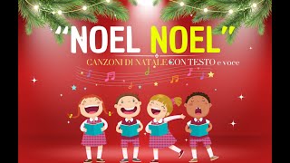 Noel Noel  Canzoni di Natale  con testo Versione Completa [upl. by Novyat919]