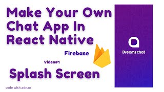 React Native Chat App  Splash Screen  Android and IOS With Firebase Real Time Database [upl. by Adnohser]