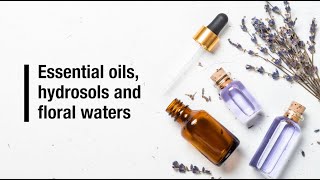 Essential oils hydrosols and floral waters [upl. by Giuditta]