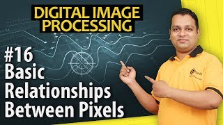 Basic Relationships Between Pixels  Digital Image Fundamentals  Image Processing [upl. by Gabriello]