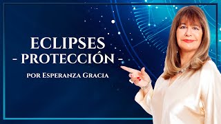 ECLIPSES  PROTECCIÓN   ESPERANZA GRACIA [upl. by Tempest674]