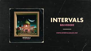 INTERVALS  Belvedere Official Audio  NEW ALBUM OUT NOW [upl. by China]