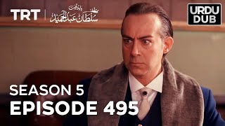 Payitaht Sultan Abdulhamid Episode 495  Season 5 [upl. by Arahat437]