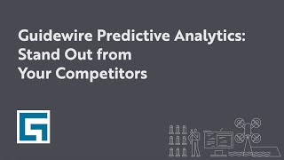 Guidewire Predictive Analytics – Stand Out from Your Competitors ccJA [upl. by Attezi]