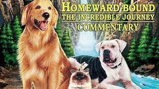 HOMEWARD BOUND THE INCREDIBLE JOURNEY 1993 FullLength Commentary Track EXPLICIT [upl. by Jewett]