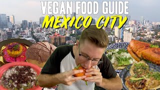 Best Vegan Food in Mexico City  Mexico City Vegan Food Guide amp Tour [upl. by Gare]