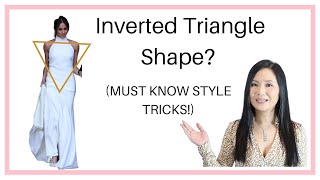 Inverted Triangle Body Shape How to Balance Your Shoulders and Look Fabulous [upl. by Eissac]