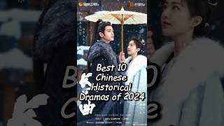 Best 10 Chinese Historical Dramas of 2024top10 chinesedrama dramalist cdrama drama [upl. by Eissak191]