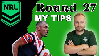 NRL 2024 Round 27 Tips [upl. by Isyed388]