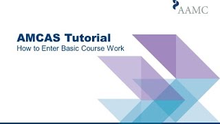 2018 AMCAS Application Tutorial  How to Enter Basic Course Work [upl. by Sylvie934]