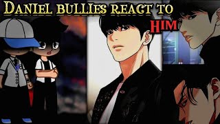 Lookism Reacts  Daniel Bullies React  Gacha club [upl. by Ablasor]