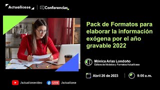 Pack de formatos para elaborar la información exógena AG 2022 [upl. by Alihs]