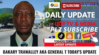 BAKARY TRAWALLEY AKA GENERAL T TODAYS UPDATE [upl. by Aihsenak304]