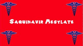 Pronounce Medical Words ― Saquinavir Mesylate [upl. by Casmey]