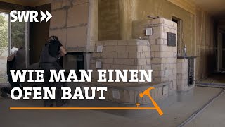 Wie man einen Ofen baut  SWR Handwerkskunst [upl. by Nereen]