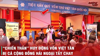 LẬT TẨY NHỮNG TRÒ LỪA ĐẢO VÀ NHỮNG MÀN TẤU HÀI CỦA VIỆT TÂN  BỊ CHÍNH CỘNG ĐỒNG HẢI NGOẠI TẨY CHAY [upl. by Meyeroff38]