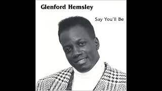 Glenford Hemsley Say you Ill be [upl. by Attekram401]