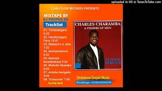 Charles Charamba amp Fishers Of Men  Sunday Service Album Mixtape By Dj Proper Sa 27603088718 [upl. by Reed879]