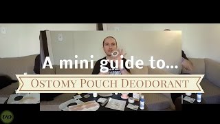 Mini Guide to Ostomy Supplies Pouch Deodorant [upl. by Kiah]