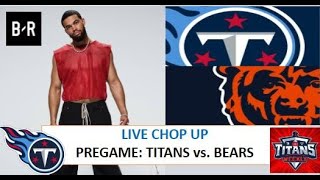 PREGAME LIVE CHOP UP Titans vs Bears  We discuss WEEK 1 Preparations [upl. by Lerud]