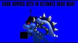 Dark Bowser Gets In Ultimate Dead Meat New Years Eve Special REUPLOADED [upl. by Atile812]